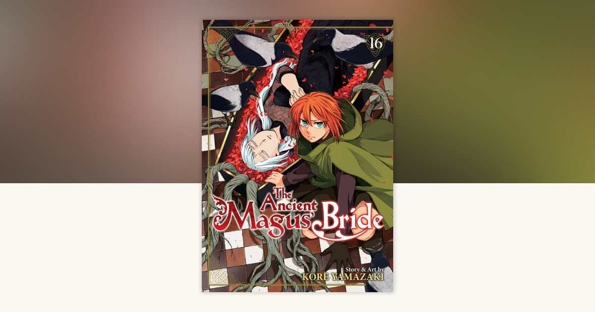 The Ancient Magus' Bride Vol. 16 by Kore Yamazaki: 9781638582946