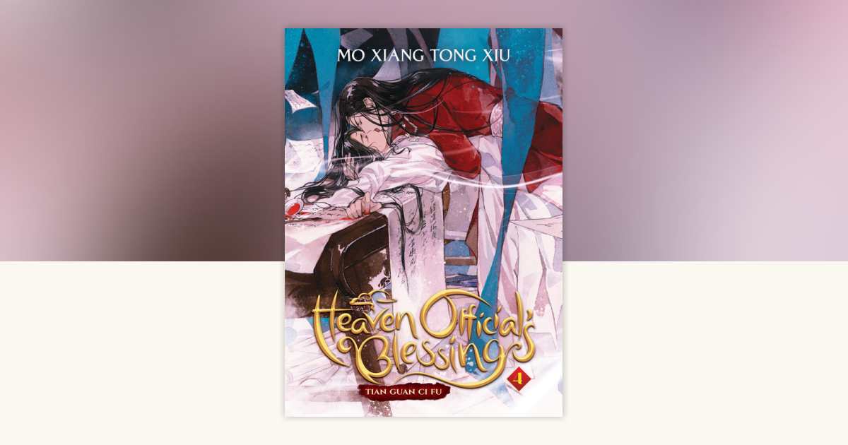 Heaven Official's Blessing: Tian Guan Ci Fu (Novel) Vol. 4 by Mo