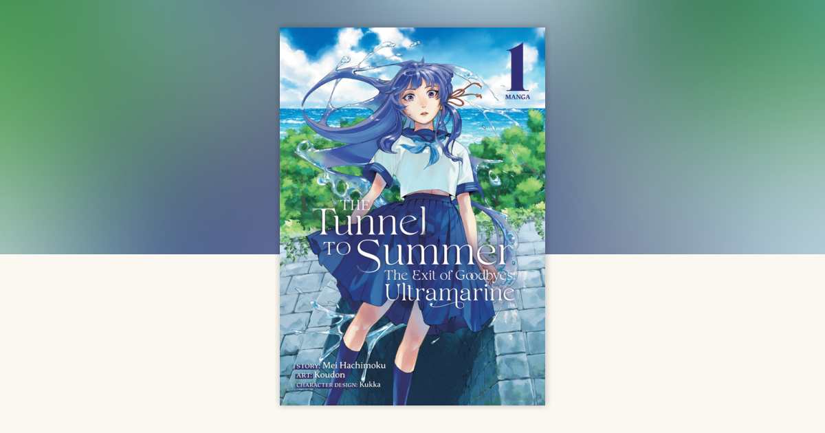 The Tunnel to Summer, the Exit of Goodbyes: Ultramarine (Manga