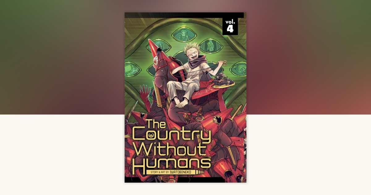 The Country Without Humans Vol. 4 by Iwatobineko: 9781638589839 ...
