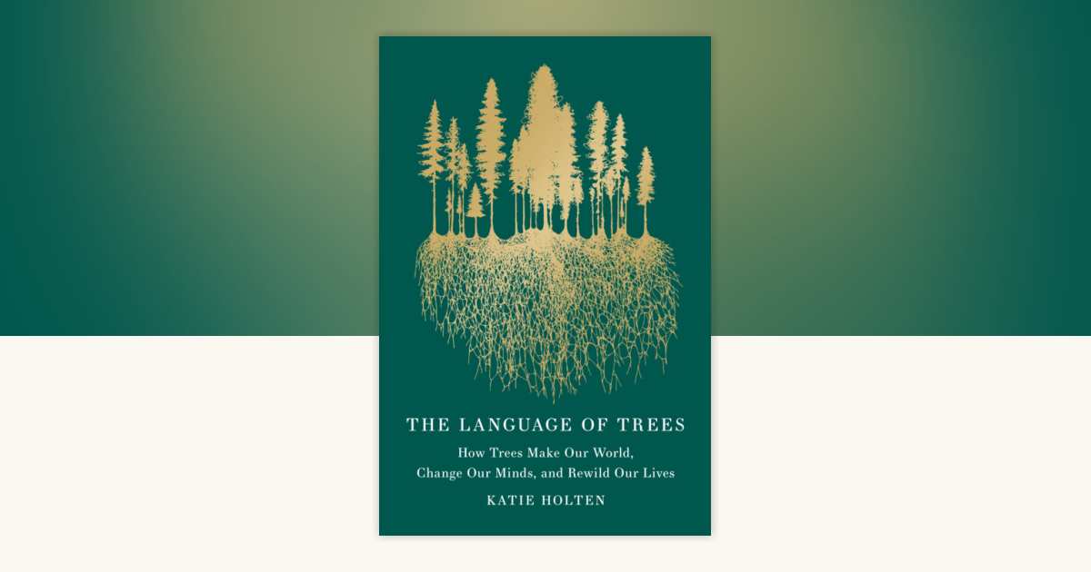 The Language of Trees (Special Edition) by Katie Holten: 9781638935025 | PenguinRandomHouse.com ...