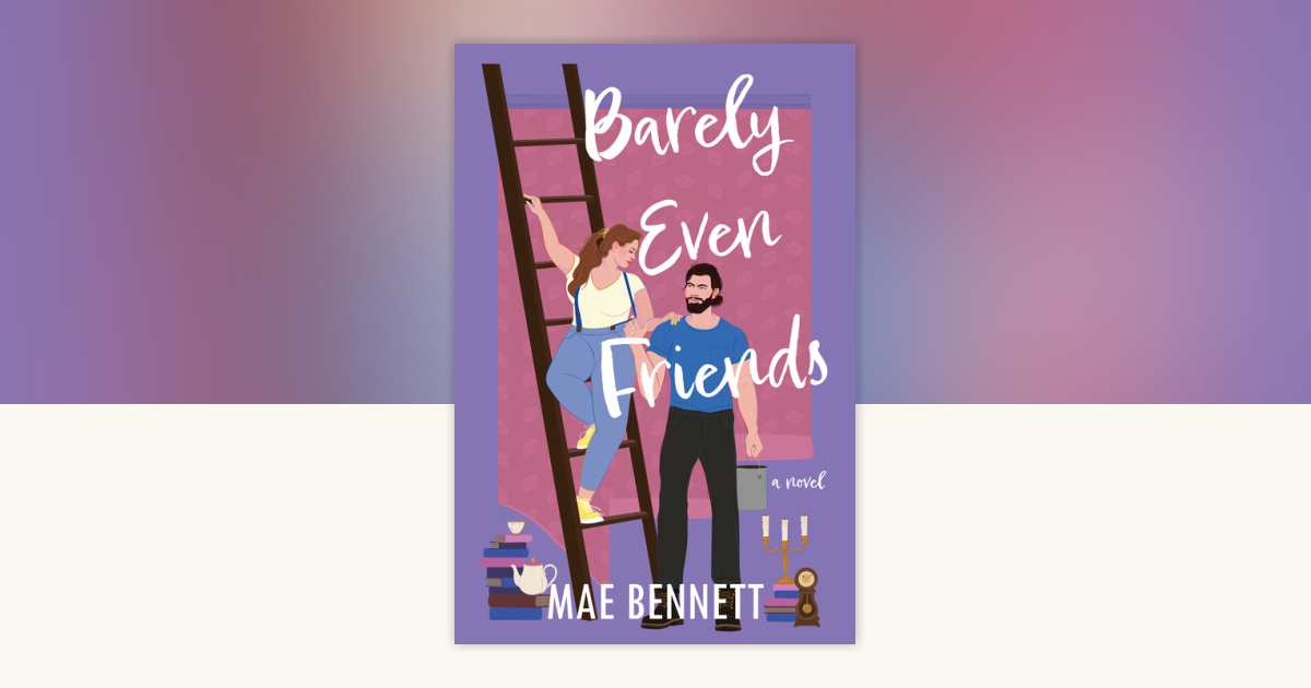 Barely Even Friends by Mae Bennett: 9781639107797 | PenguinRandomHouse ...