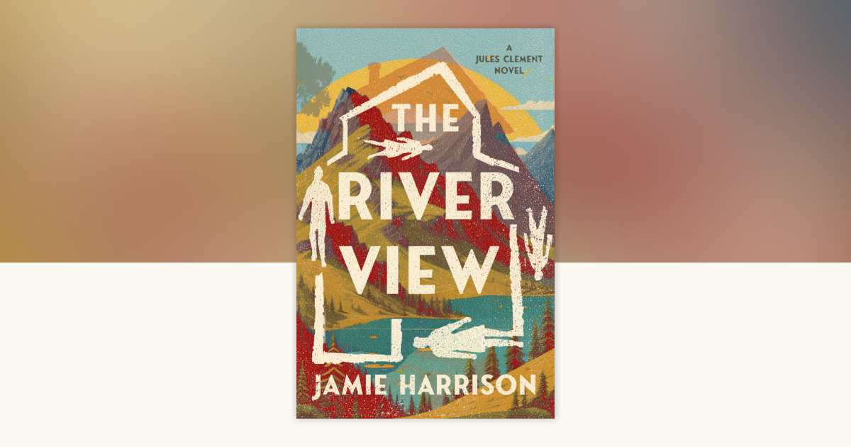 The River View by Jamie Harrison: 9781640096325 | PenguinRandomHouse ...