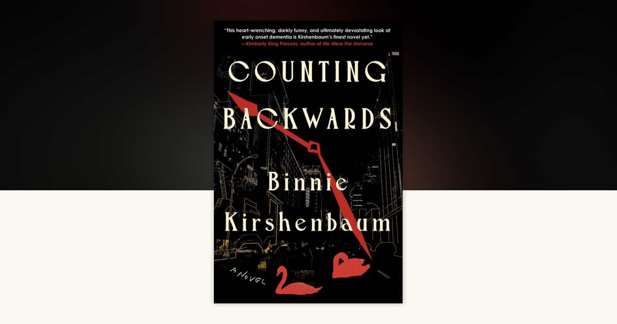 Counting Backwards by Binnie Kirshenbaum: 9781641297967