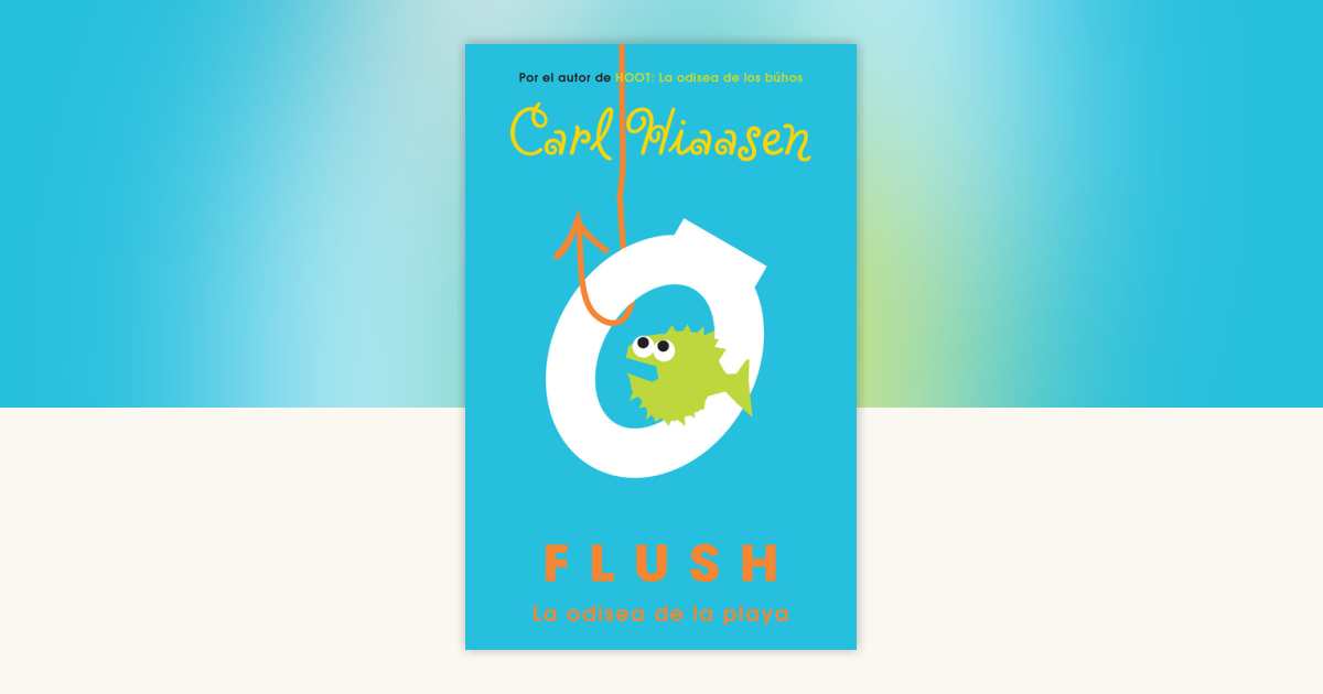 Flush: La odisea de la playa / Flush by Carl Hiaasen - Teacher's Guide ...