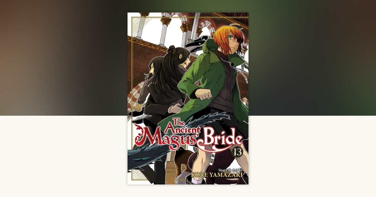 The Ancient Magus' Bride Vol. 13 by Kore Yamazaki: 9781645054702