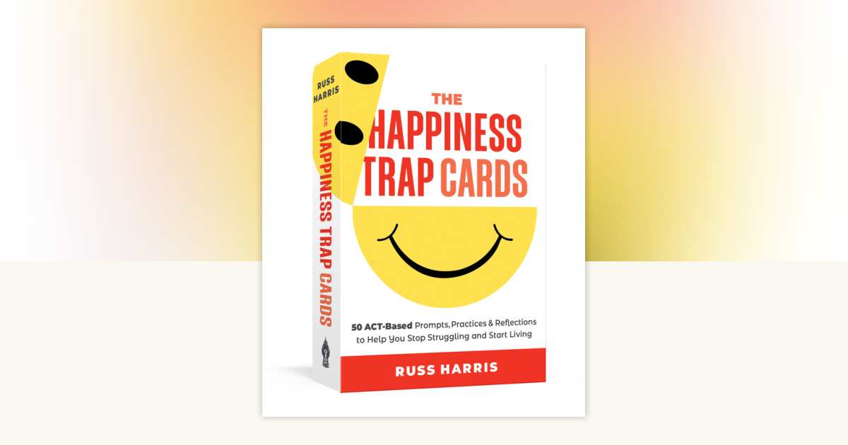 The Happiness Trap Cards by Russ Harris: 9781645471899