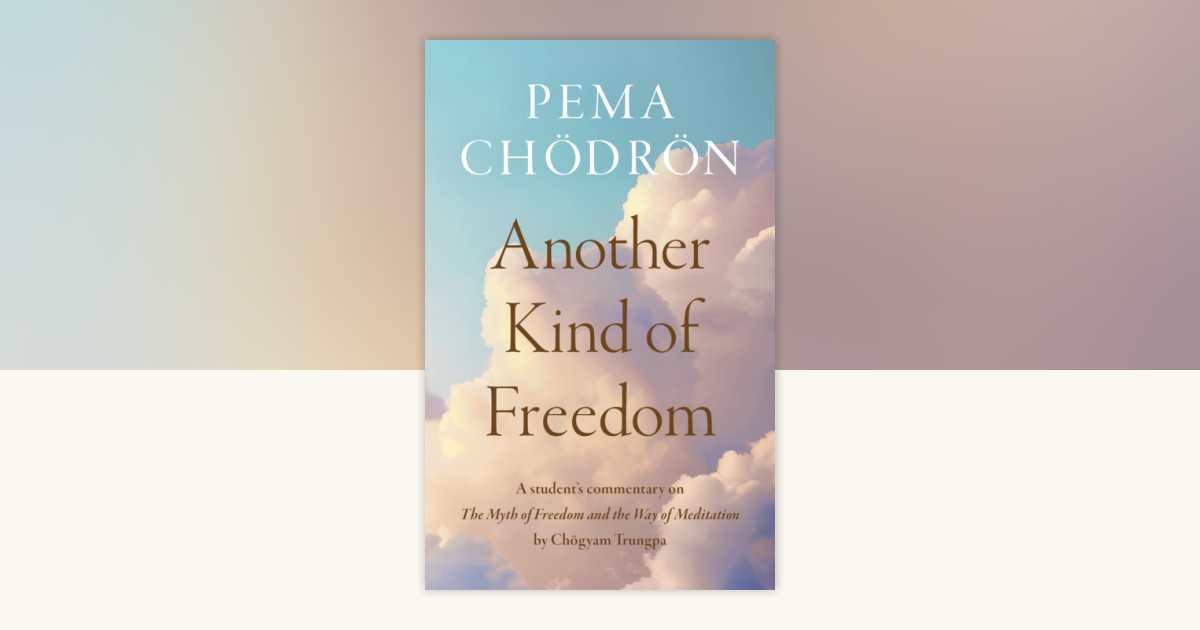 another-kind-of-freedom-by-pema-chodron-9781645473268