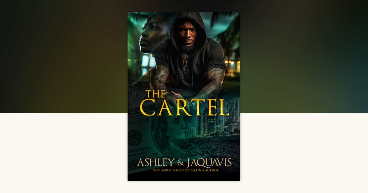 The Cartel by Ashley, Jaquavis 9781645565864