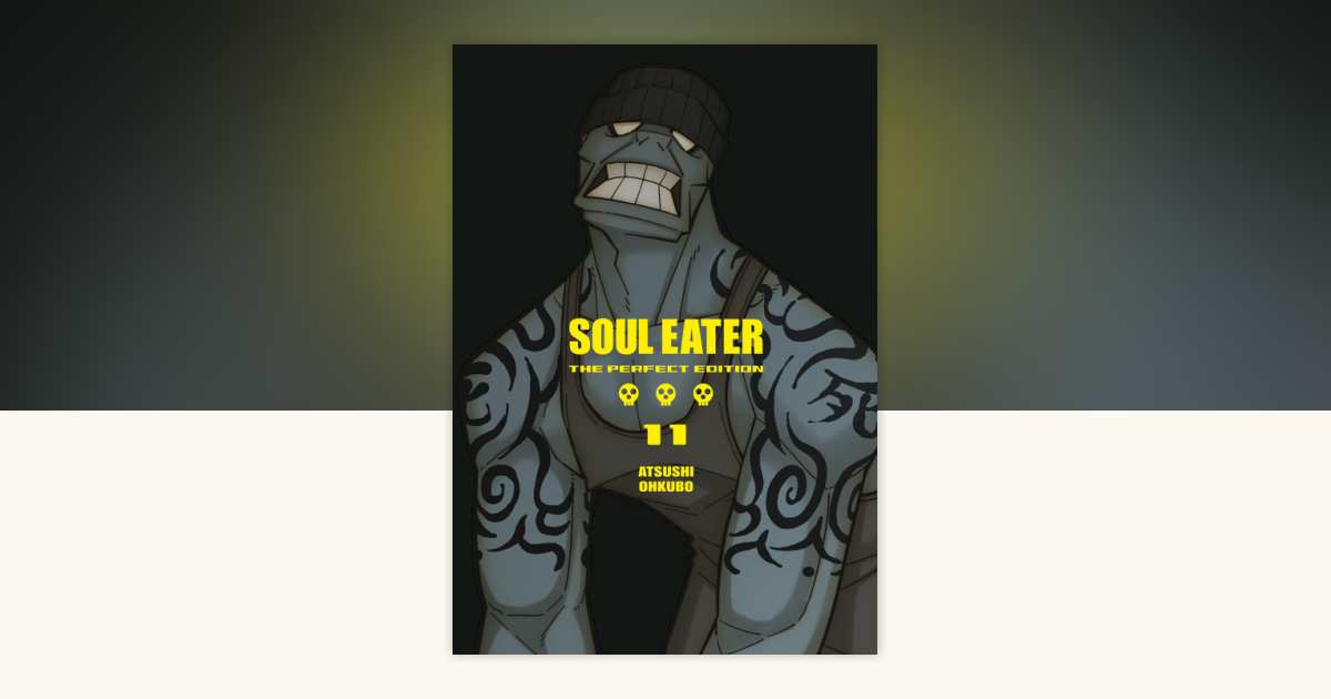 Soul Eater: The Perfect Edition 11 by Atsushi Ohkubo