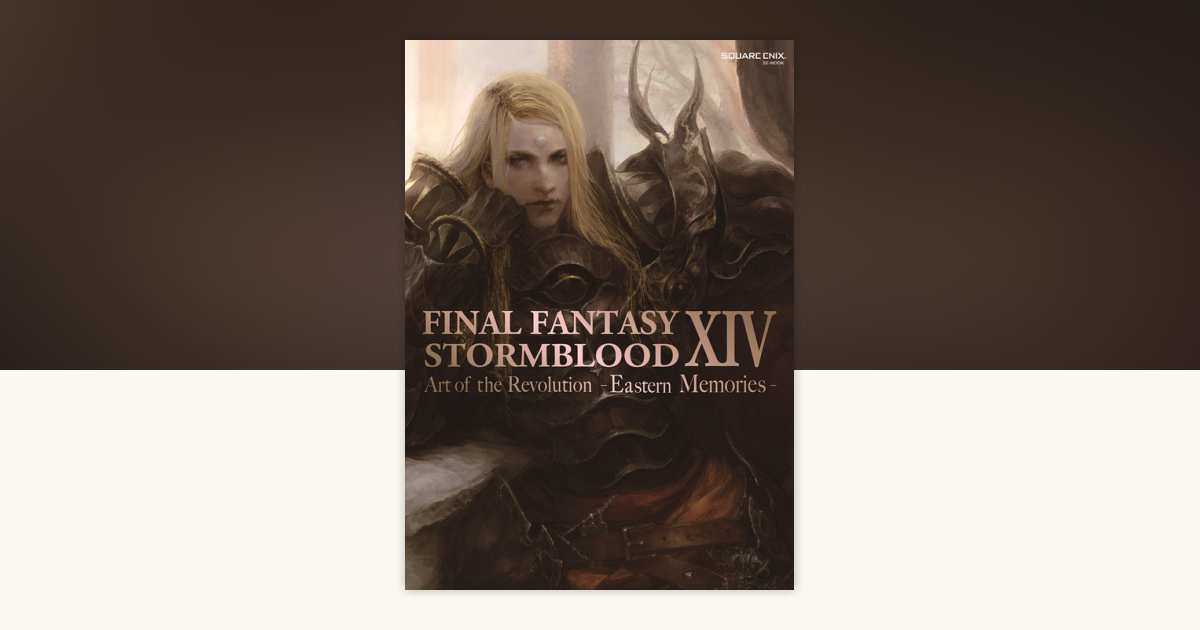 Final Fantasy XIV: Stormblood -- The Art of the Revolution