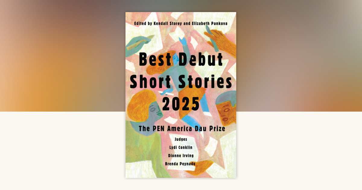 Best Debut Short Stories 2025: 9781646223152 | PenguinRandomHouse