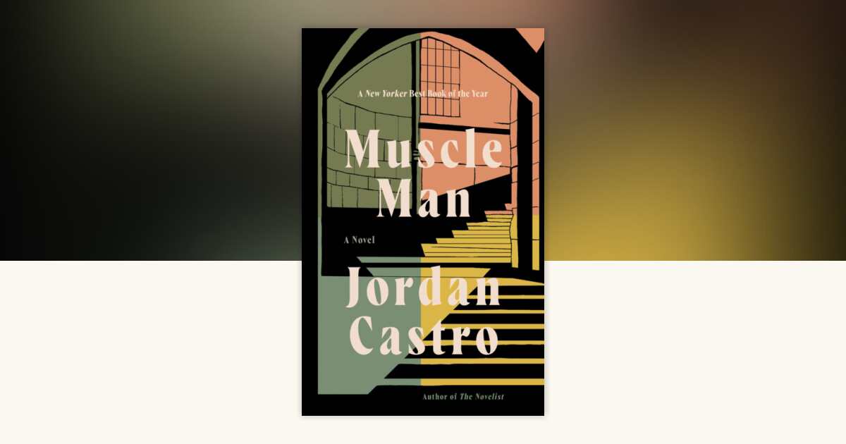 Muscle Man by Jordan Castro: 9781646223565 | PenguinRandomHouse.com: Books