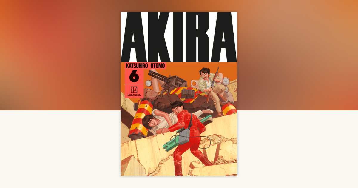 AKIRA Hardcover Collection 6 by Katsuhiro Otomo: 9781646511396