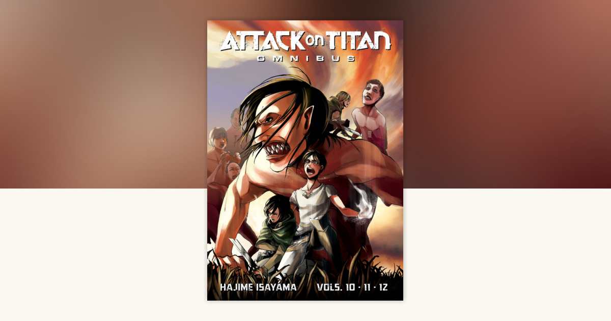 Attack on Titan Omnibus 4 (Vol. 10-12) by Hajime Isayama