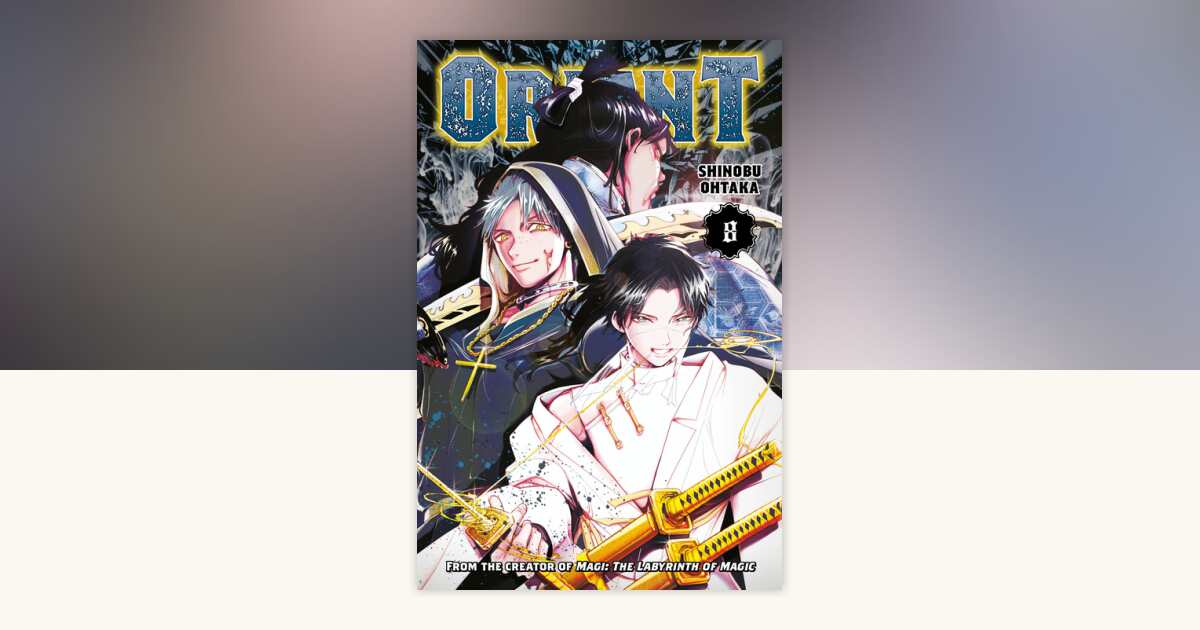 Orient 8 by Shinobu Ohtaka: 9781646514267 | PenguinRandomHouse.com: Books