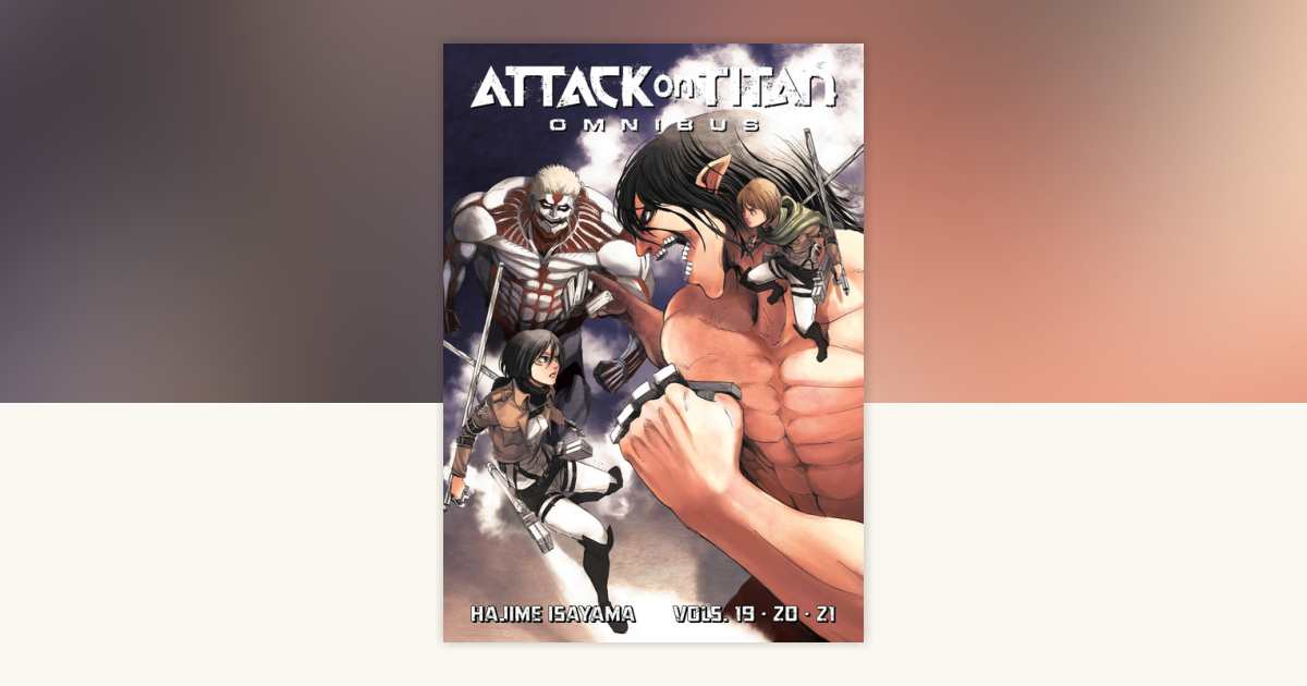 Attack on Titan Omnibus 7 (Vol. 19-21) by Hajime Isayama