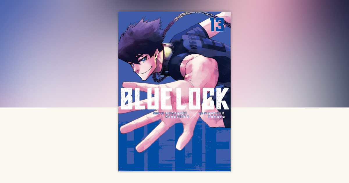 Blue Lock 13 by Muneyuki Kaneshiro: 9781646516704