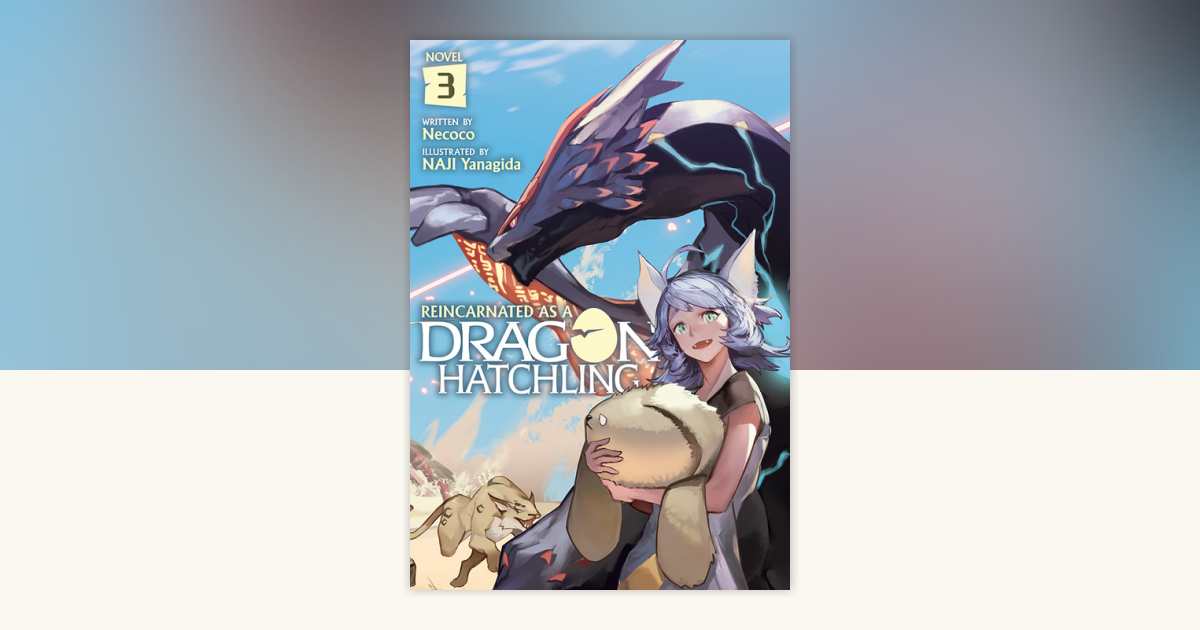 Reincarnated as a Dragon Hatchling (Light Novel) Vol. 3 by