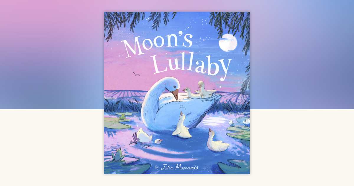 Moon's Lullaby by Júlia Moscardó: 9781664300903