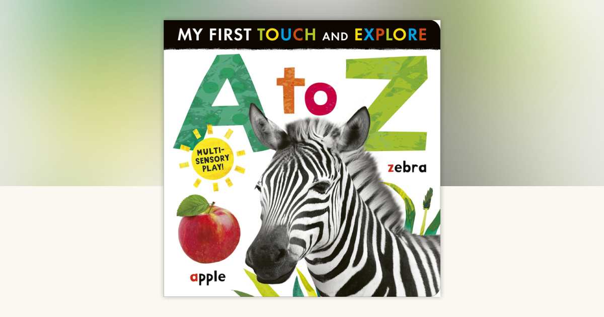 A to Z: My First Touch and Explore by Tiger Tales: 9781664351882
