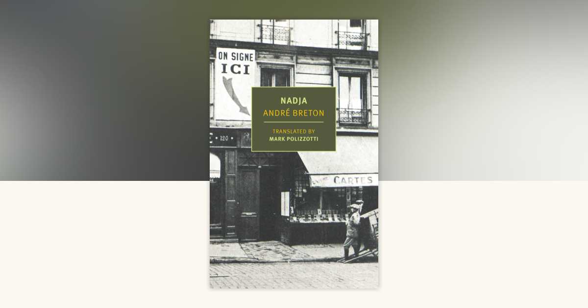 Nadja by André Breton: 9781681379364 | PenguinRandomHouse.com: Books