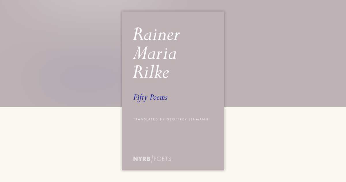 Fifty Poems by Rainer Maria Rilke: 9781681379944 | PenguinRandomHouse ...