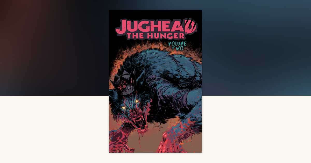 Jughead: The Hunger Vol. 2 by Frank Tieri: 9781682558430