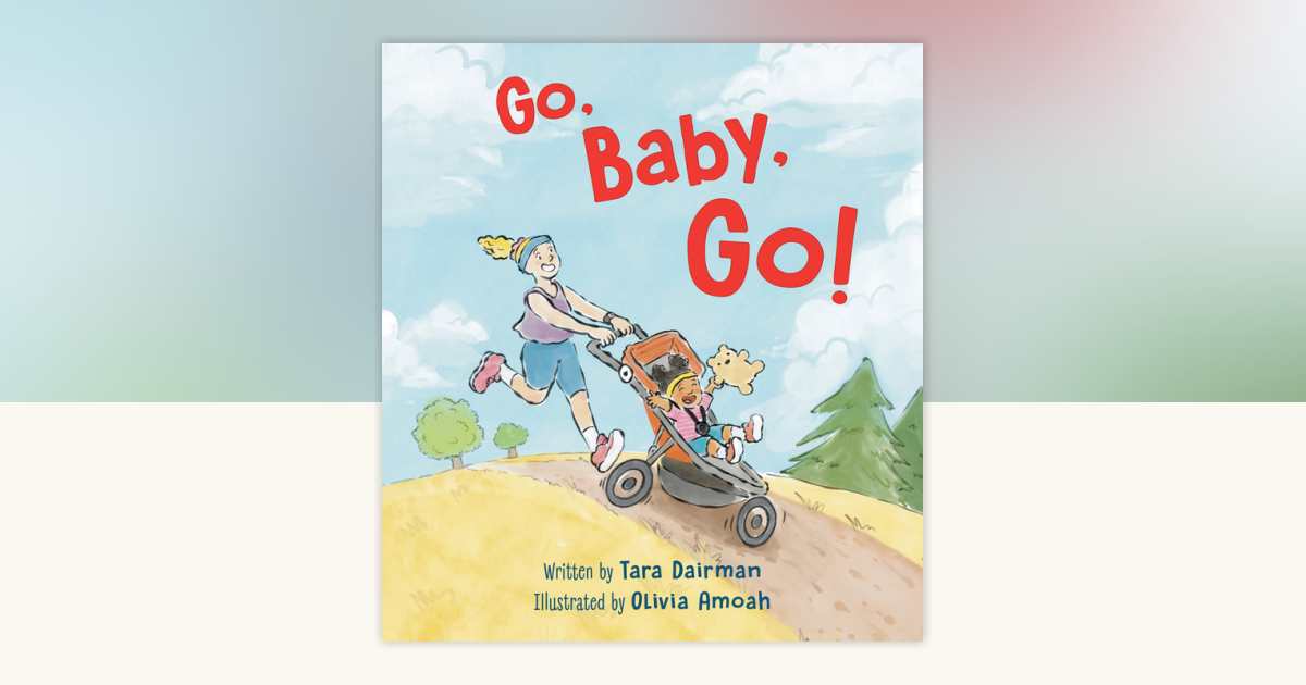 Go, Baby, Go! by Tara Dairman: 9781682631935