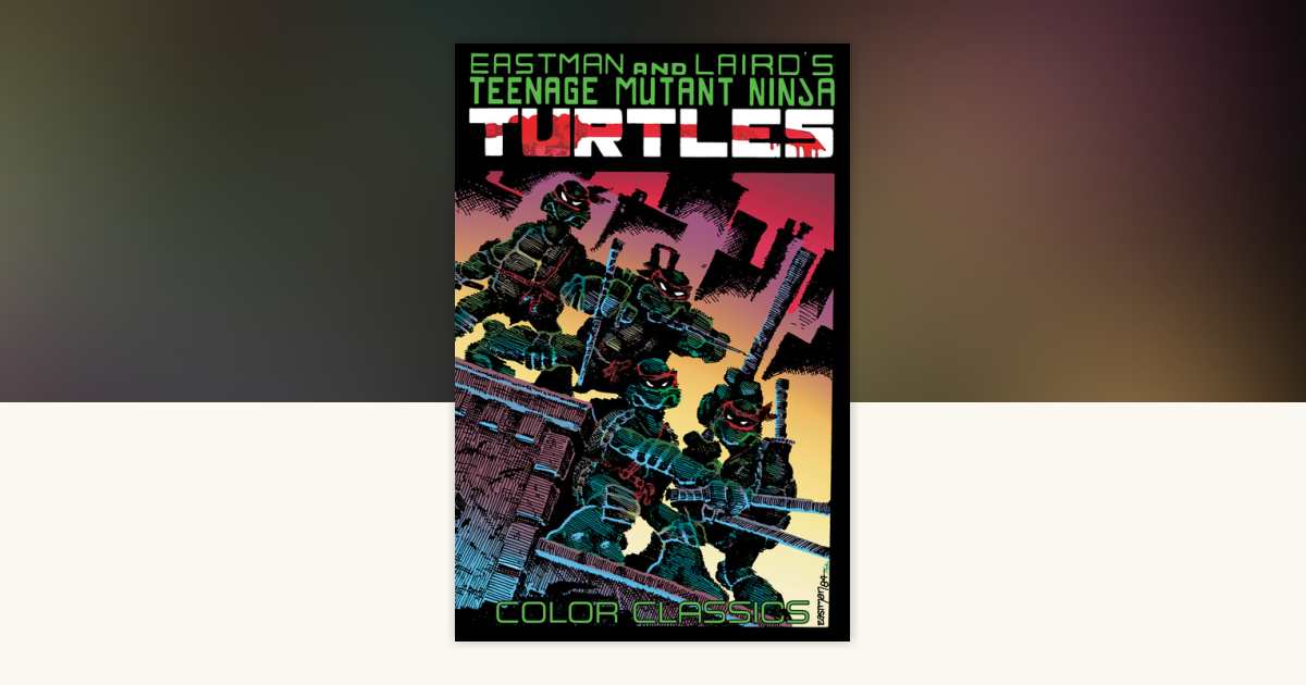 Teenage Mutant Ninja Turtles Color Classics, Vol. 1 by Kevin