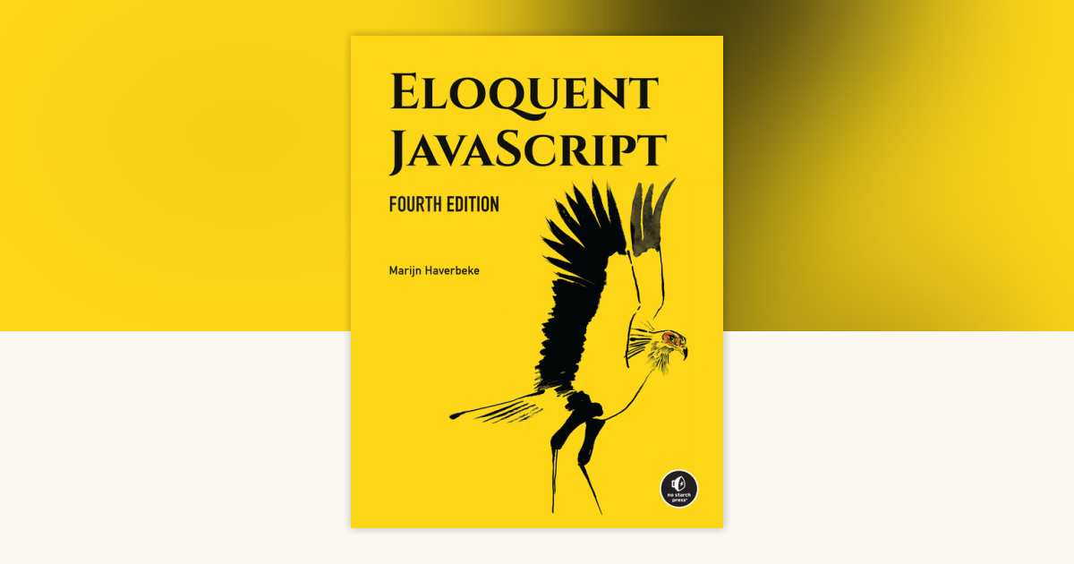 Eloquent JavaScript, 4th Edition by Marijn Haverbeke: 9781718504103 ...