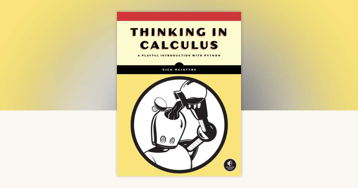 Learn Calculus with Python by Nick McIntyre: 9781718504486 ...