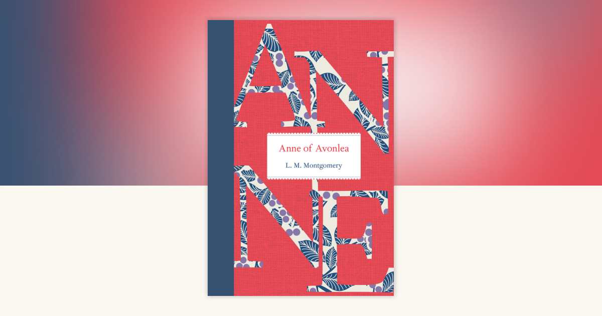 Anne of Avonlea by L. M. Montgomery: 9781770497320 