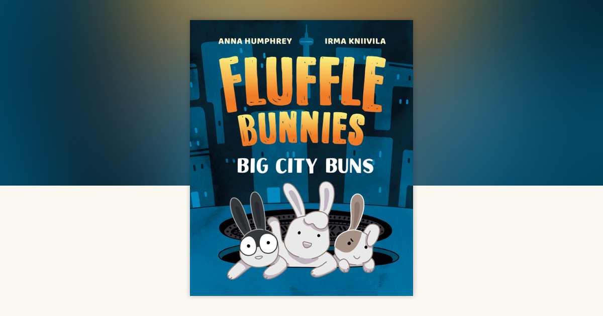 Big City Buns (Fluffle Bunnies, Book 2) by Anna Humphrey: 9781774881286 ...