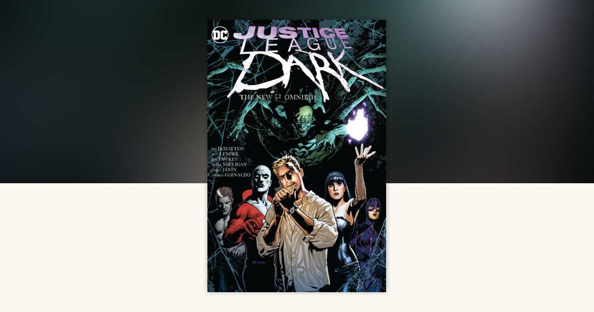 Justice League Dark: The New 52 Omnibus by Peter Milligan