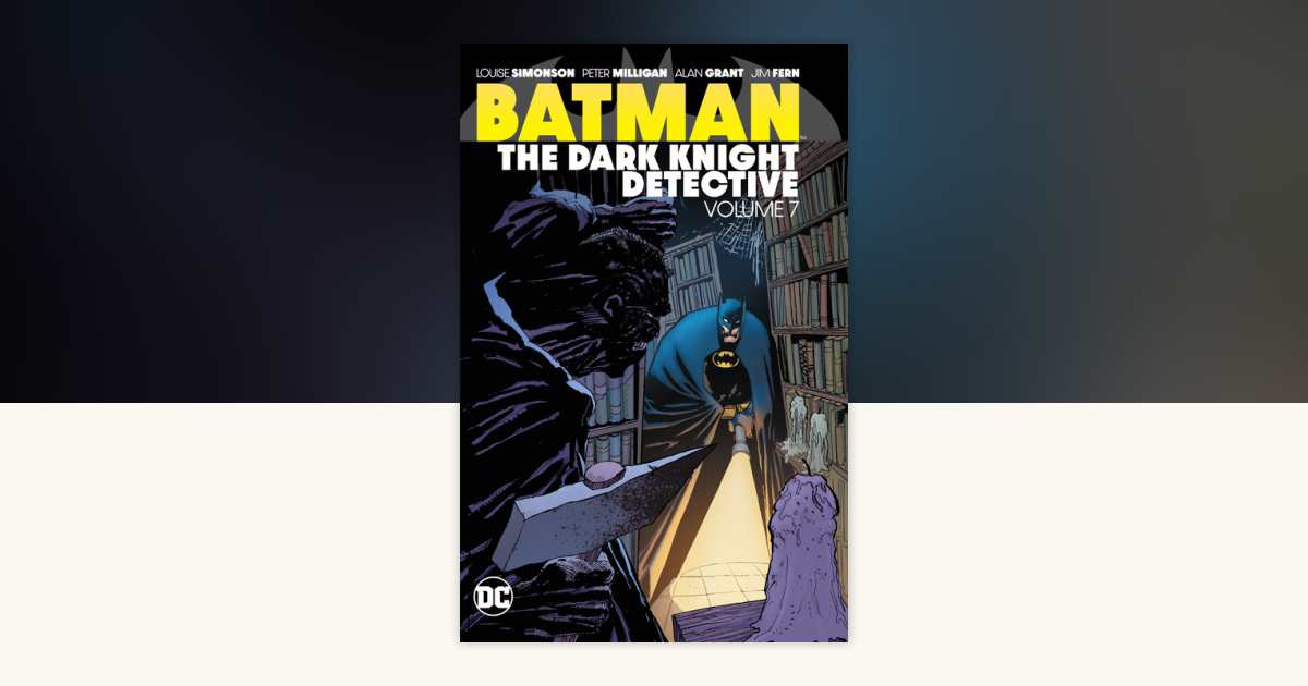 Batman: The Dark Knight Detective Vol. 7 by Dennis O'Neil