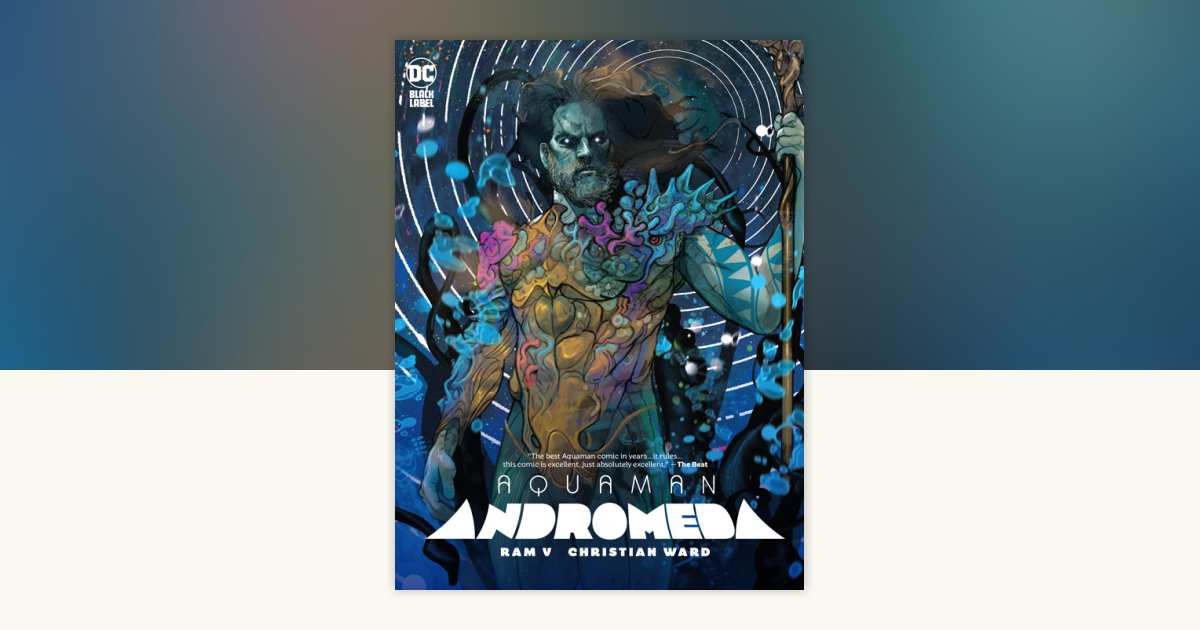 Aquaman: Andromeda by Ram V.: 9781779517333 | PenguinRandomHouse