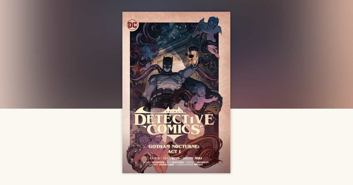 Batman: Detective Comics Vol. 2: Gotham Nocturne: Act I by Ram V ...