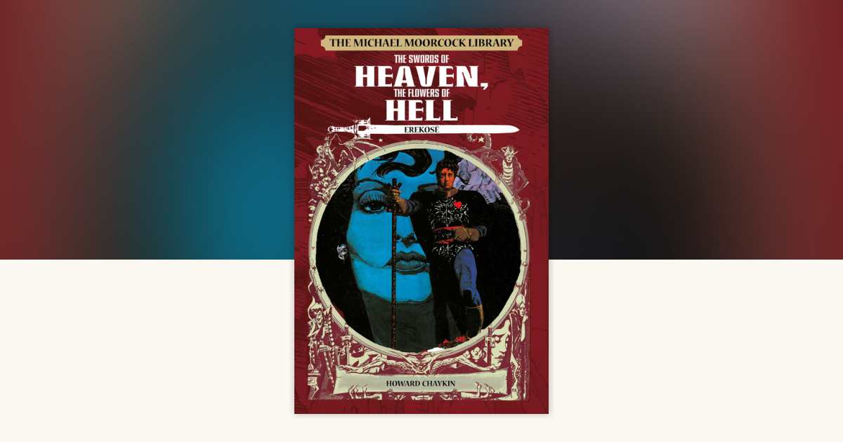 The Michael Moorcock Library: Erekose: The Swords of Heaven, The