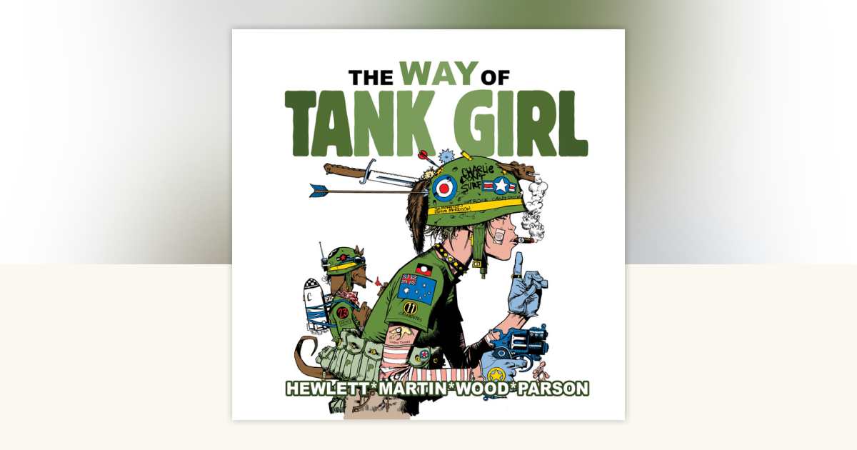 Tank Girl: The Way of Tank Girl by Alan Martin