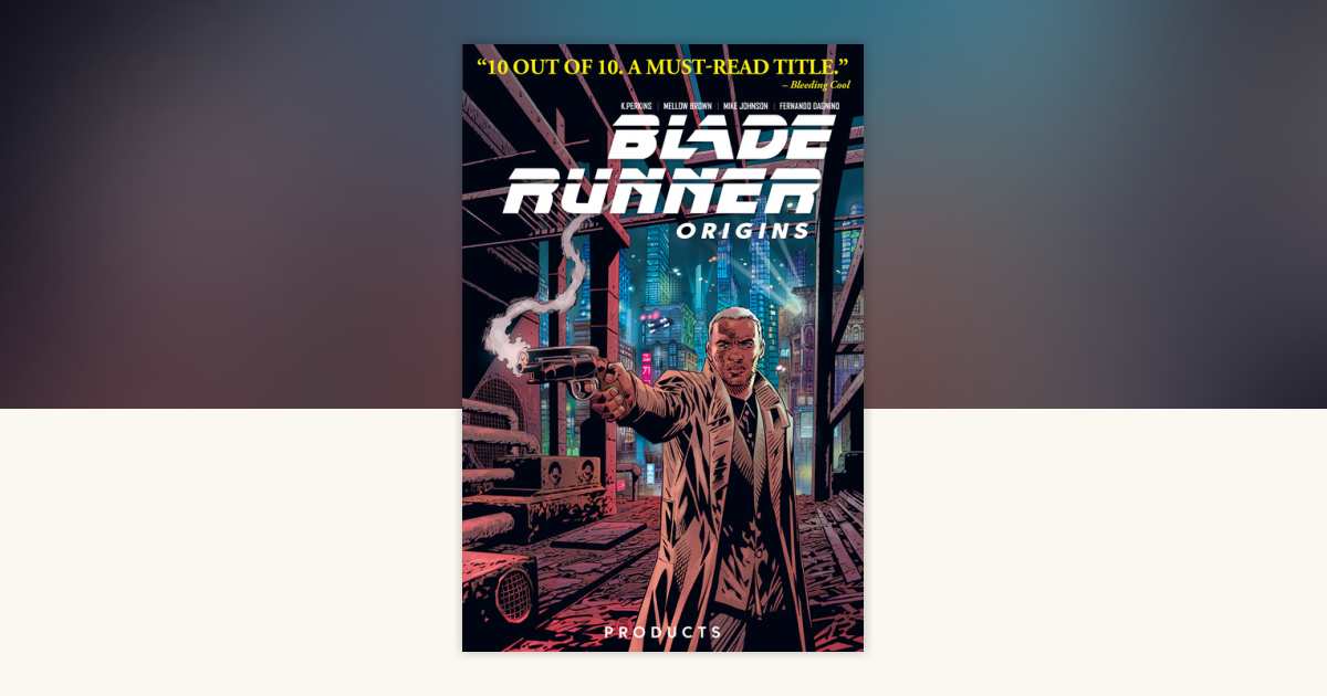 Blade Runner: Origins Vol. 1: Products (Graphic Novel) by Mike