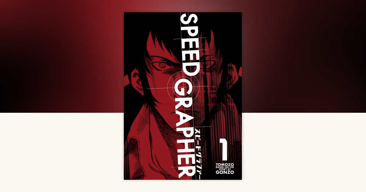 Speed Grapher Vol.1 by Tomozo: 9781787742505 | PenguinRandomHouse