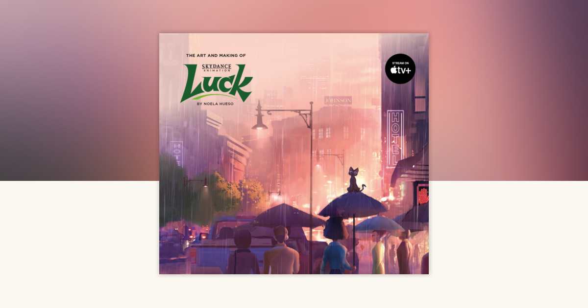 The Art and Making of Luck by Noela Hueso: 9781789099027