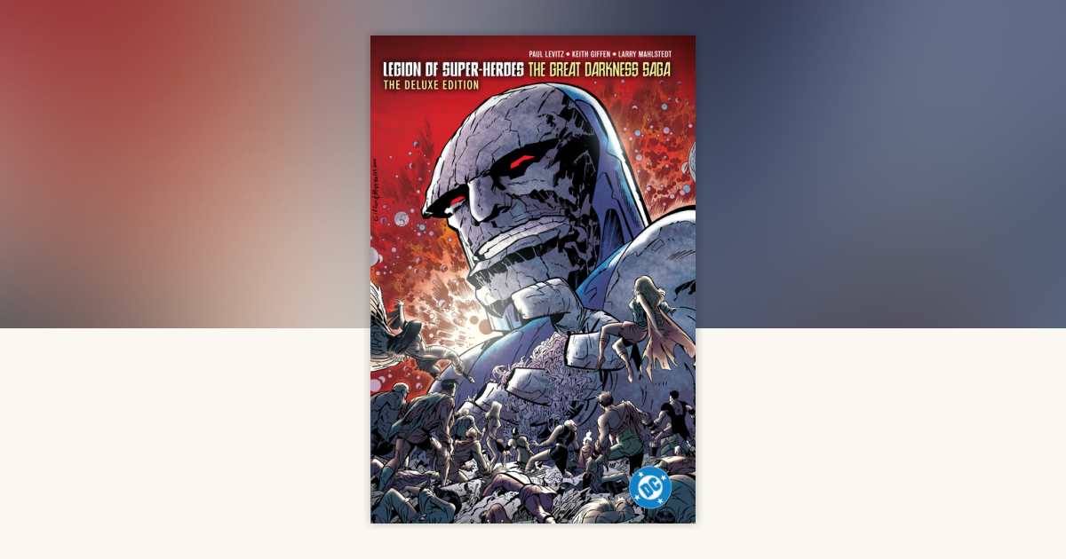 Legion of Super-Heroes: The Great Darkness Saga Deluxe Edition