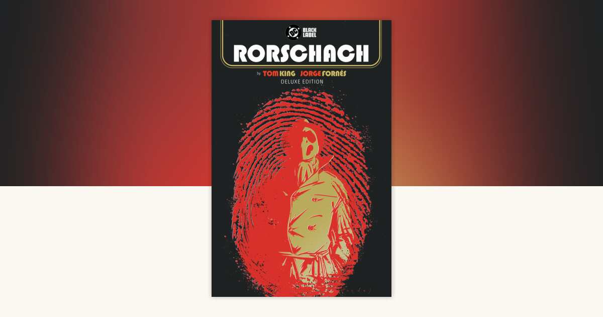 Rorschach by Tom King and Jorge Fornes: Deluxe Edition by Tom King ...