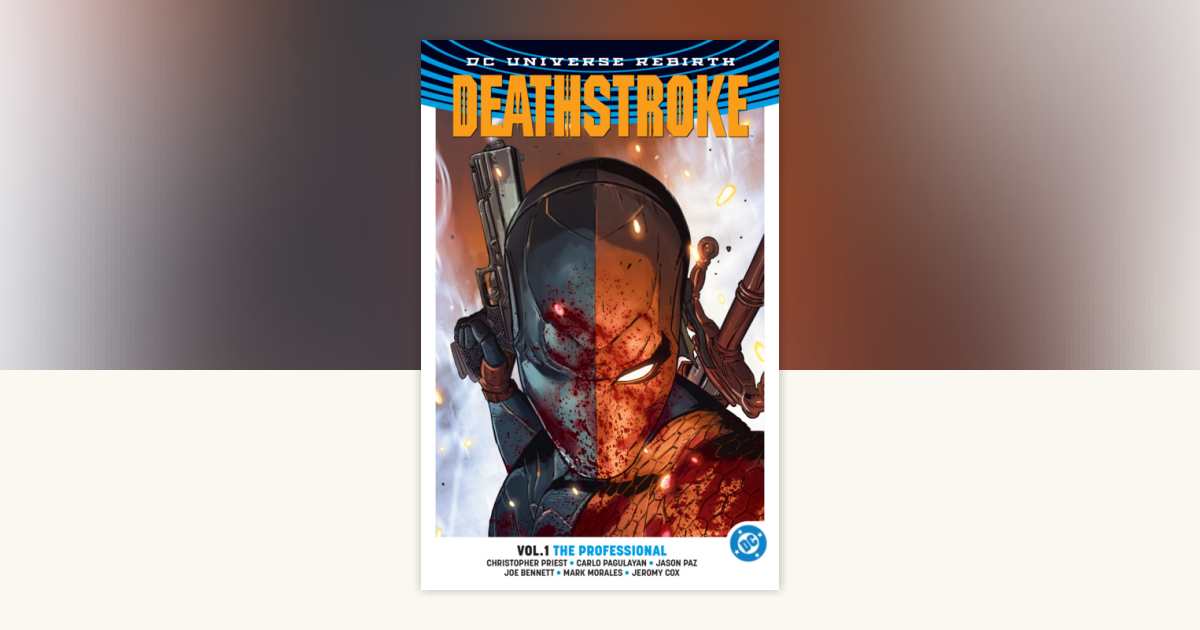 Deathstroke Vol. 1: The Professional (2026 Edition) by Christopher