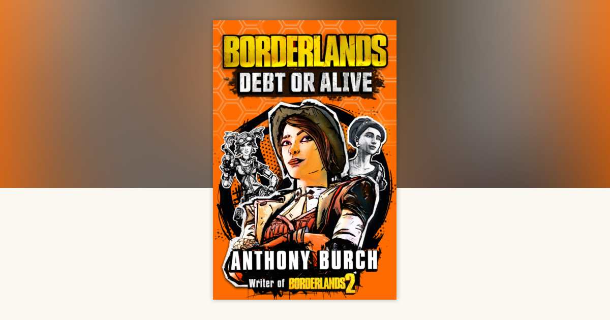 Borderlands: Debt or Alive by Anthony Burch: 9781803363530