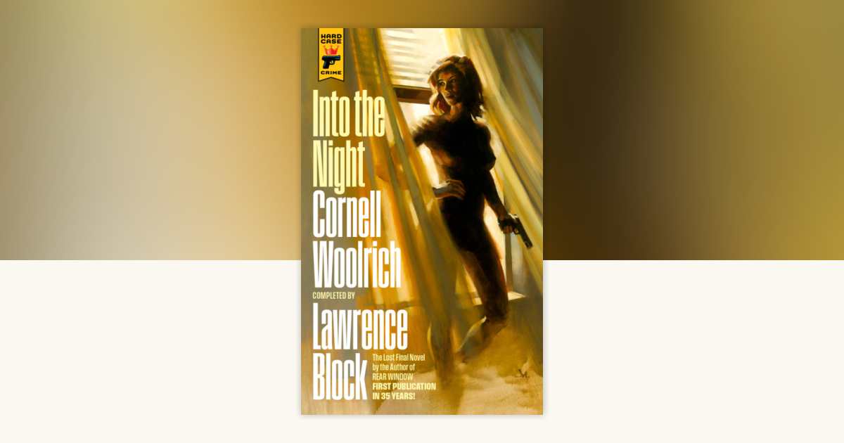 Into the Night by Cornell Woolrich, Lawrence Block: 9781803366999