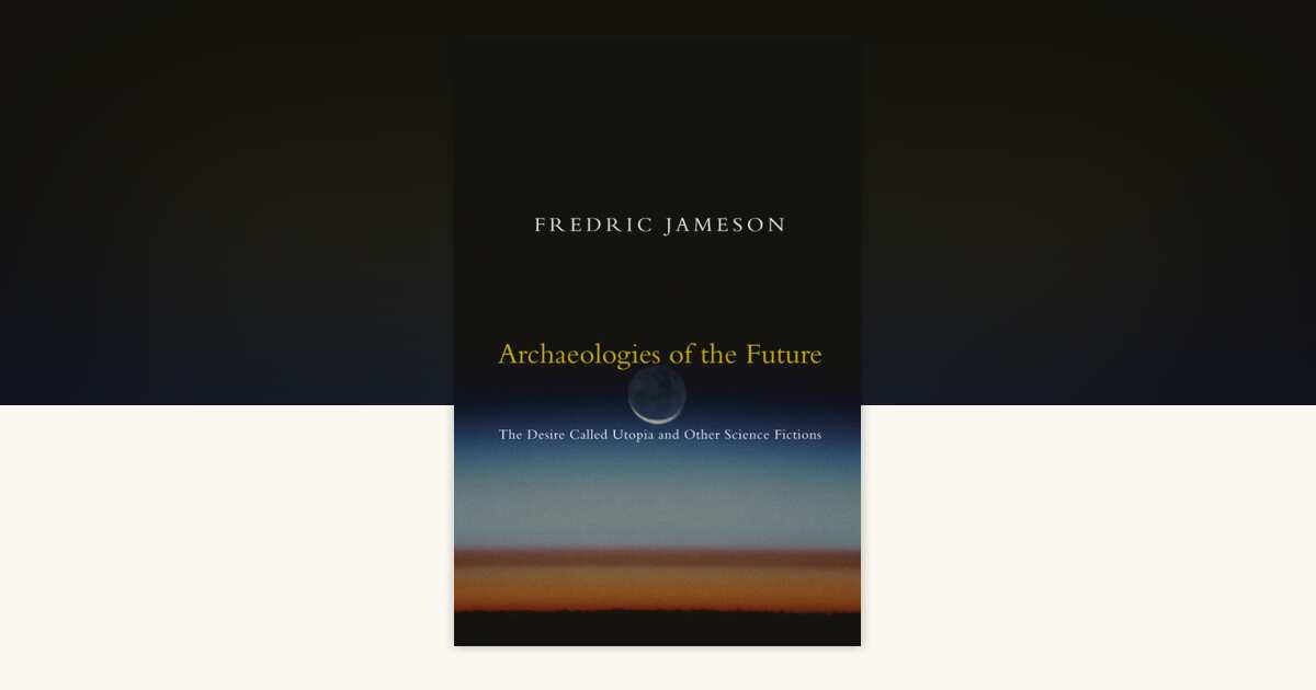 Archaeologies of the Future by Fredric Jameson: 9781844675388
