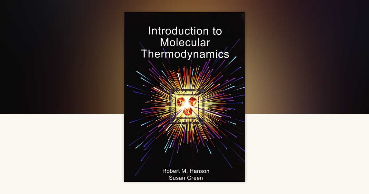 Introduction to Molecular Thermodynamics by Robert M. Hanson